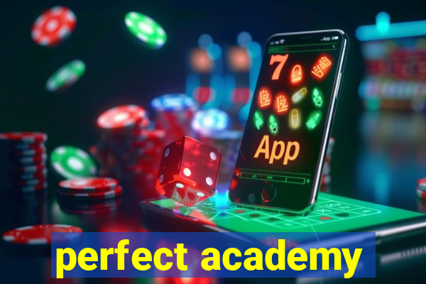 perfect academy